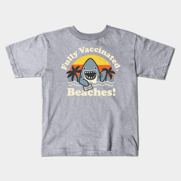 Fully Vaccinated, Beaches Kids T-Shirt by Walmazan